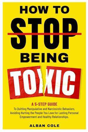 Book review of How To Stop Being Toxic