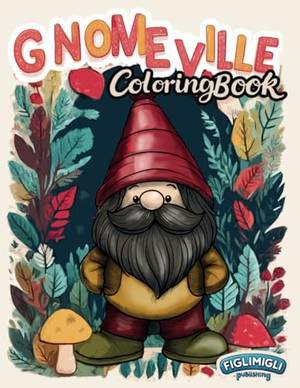 Gnomeville Coloring Book - A Deep Dive Review