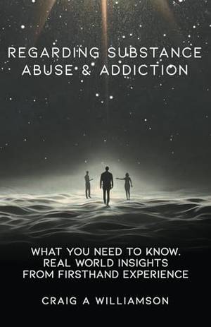 Regarding Substance Abuse and Addiction - A Deep Dive Review