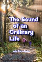 The Sound of an Ordinary Life