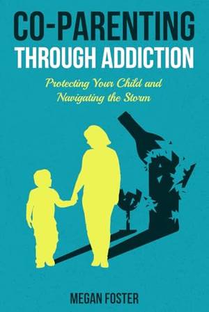 Honest review of Co-Parenting Through Addiction