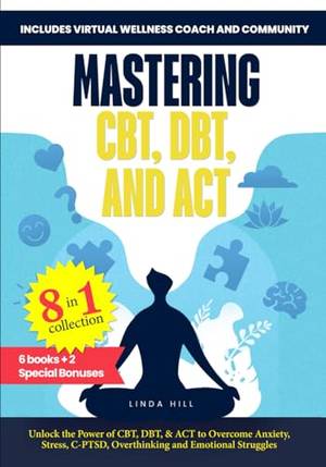 Honest review of Mastering CBT, DBT, and ACT