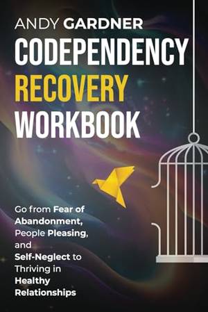 Codependency Recovery Workbook - A Deep Dive Review