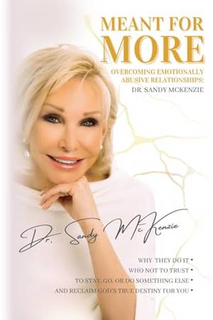 Book review of MEANT FOR MORE: OVERCOMING EMOTIONALLY ABUSIVE RELATIONSHIPS