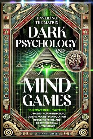 Dark Psychology and Mind Games - A Deep Dive Review