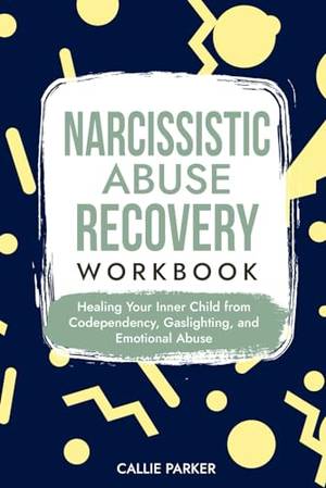 Book review of Narcissistic Abuse Recovery Workbook
