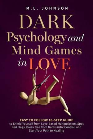 Dark Psychology and Mind Games in Love - A Deep Dive Review