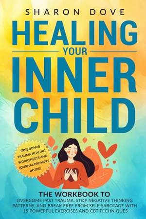 Healing Your Inner Child - A Deep Dive Review