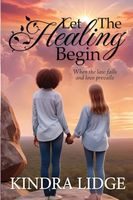 Let the Healing Begin: When the Law Fails and Love Prevails