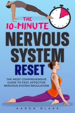 Honest review of THE 10-MINUTE NERVOUS SYSTEM RESET