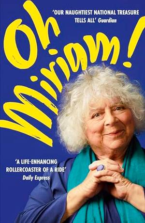 Honest review of Oh, Miriam: Stories From An Extraordinary Life