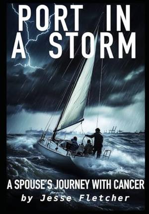 Honest review of Port in a Storm: A Spouse's Journey With Cancer