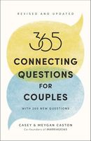 365 Connecting Questions for Couples (Revised and Updated): With 200 new questions