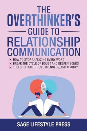 Book review of The Overthinker's Guide To Relationship Communication