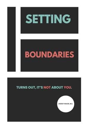 Setting Boundaries: Turns Out It's Not About You - A Deep Dive Review