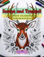 Serene & Tranquil: A Women’s Coloring Book for Relaxation