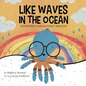 Book review of Like Waves In The Ocean: Adventures In Being Highly Sensitive