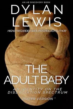 Honest review of The Adult Baby: An identity on the dissociation spectrum