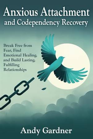 Book review of Anxious Attachment and Codependency Recovery