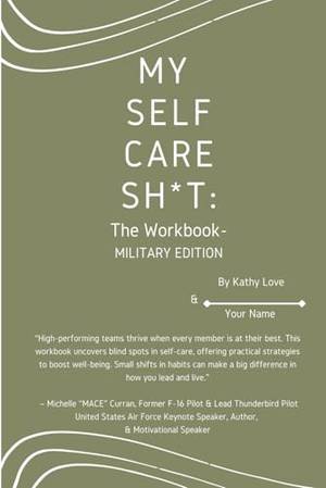 My Self Care Sh*t: The Workbook-Military Edition - A Deep Dive Review