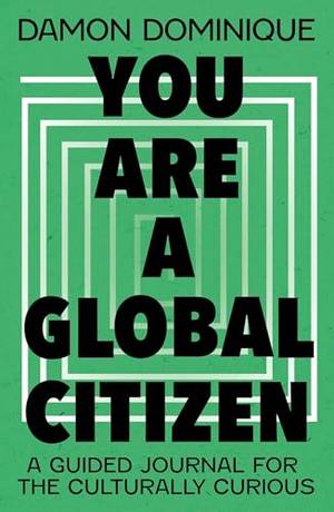 Honest review of You are a Global Citizen: A Guided Journal for the Culturally Curious