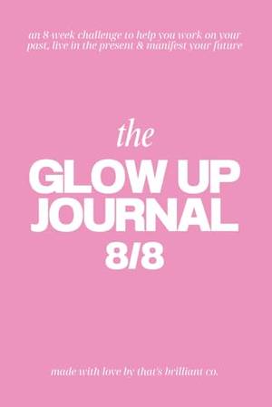 The Glow Up Journal 8/8 - A Deep Dive Review