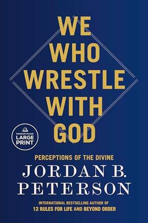 We Who Wrestle with God: Perceptions of the Divine - A Deep Dive Review