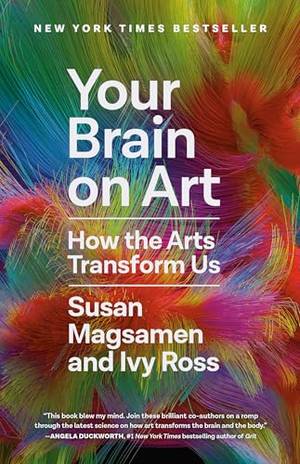 Book review of Your Brain on Art: How the Arts Transform Us