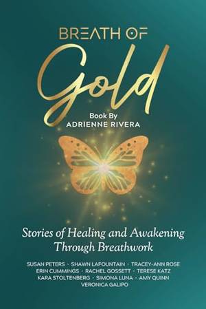 Book review of Breath of Gold: Stories of Healing and Awakening Through Breathwork