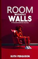 Room Without Walls: A Transformational Journey