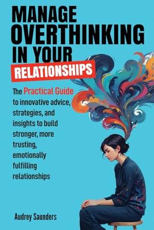 Book review of Manage Overthinking in Your Relationships