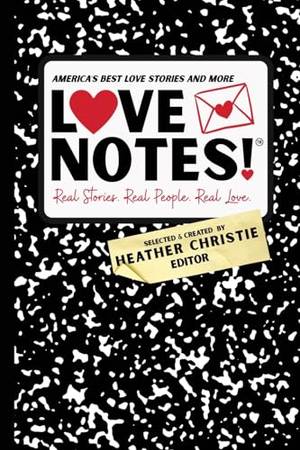 Book review of LoveNotes! Real Stories. Real People. Real Love.