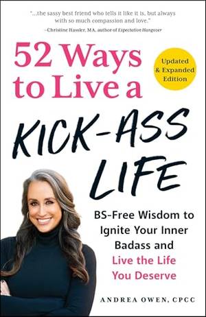 52 Ways to Live a Kick-Ass Life, Updated & Expanded Edition - A Deep Dive Review