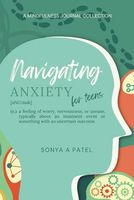 Navigating Anxiety for Teens: A Mindfulness Journal Collection