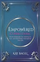 Empowered Connections: Practical Strategies for Thriving in Love and Friendship Throughout Your 20s (The Empowered 20s Journey)