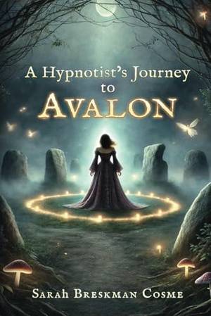 Book review of A Hypnotist's Journey to Avalon