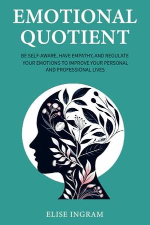 Emotional Quotient - A Deep Dive Review