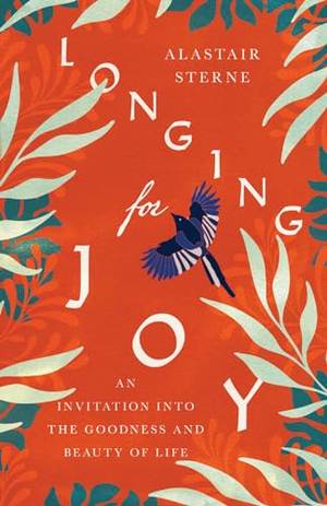 Honest review of Longing for Joy: An Invitation into the Goodness and Beauty of Life