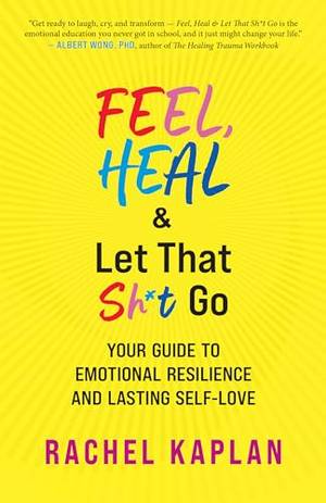 Book review of Feel, Heal, and Let That Sh*t Go