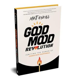 Book review of Good Mood Revolution: Igniting the Power of Conscious Happiness