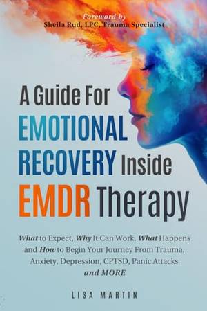 Book review of A Guide For Emotional Recovery Inside EMDR Therapy