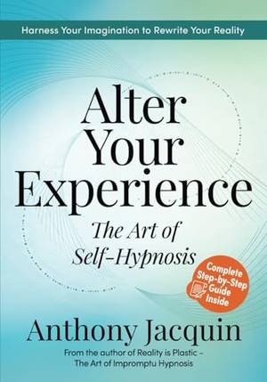 Book review of Alter Your Experience: The Art of Self-Hypnosis