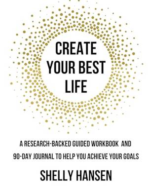 Create Your Best Life - A Deep Dive Review