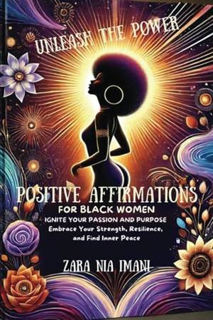 Unleash the Power - Positive Affirmations for Black Women - A Deep Dive Review