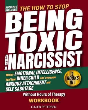 Book review of The How to Stop Being Toxic and a Narcissist Workbook