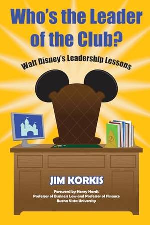 Honest review of Who's the Leader of the Club? Walt Disney's Leadership Lessons