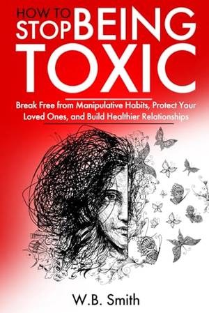 Book review of How To Stop Being Toxic