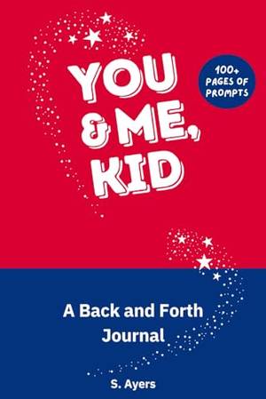 Book review of You and Me, Kid: A Back and Forth Journal Just Between Us