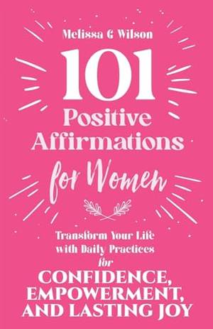 101 Positive Affirmations for Women - A Deep Dive Review