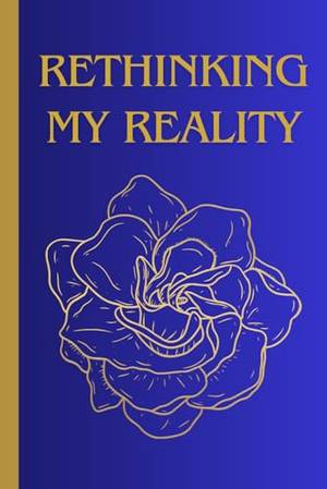 Rethinking My Reality - A Deep Dive Review
